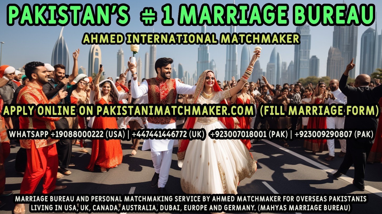 Pakistani Marriage Bureau in Germany France Italy Netherlands Swit